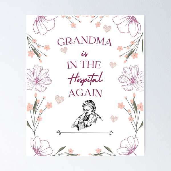 Item preview, Grandma is in the hospital again  designed and sold by ProYoun Designs.