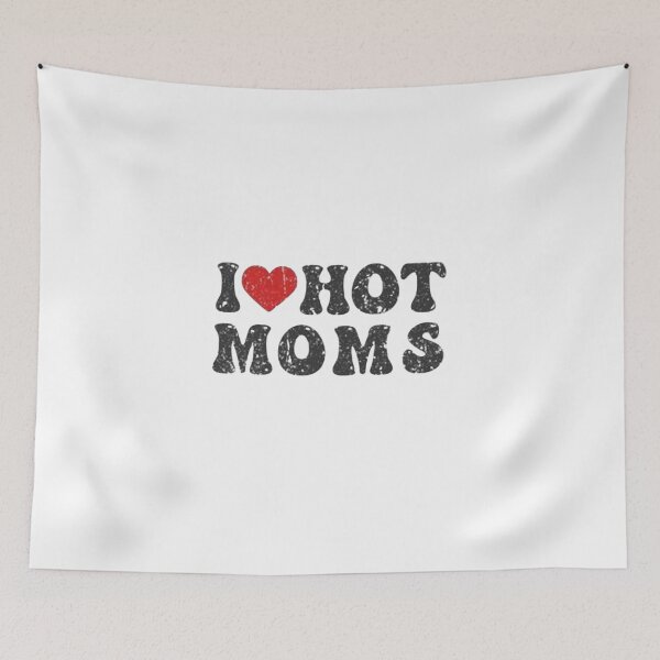 Item preview, Copy of Copy of Copy of Copy of I love hot Moms shirt_I heart hot Moms, I heart dilfs, love hot Moms, humor&funny dilfs,hot Moms designed and sold by Sophistical.