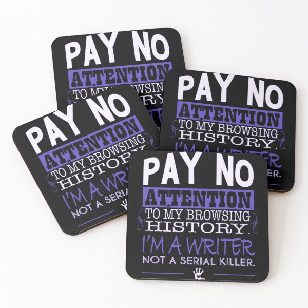 Item preview, Pay no attention to my browsing history.I'm a writer not a serial killer designed and sold by Handrixx.