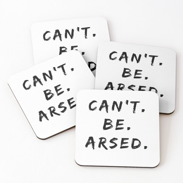 Item preview, Can't Be Arsed Funny Statement For When You Can't Be Arsed designed and sold by Black Onyx Designs.