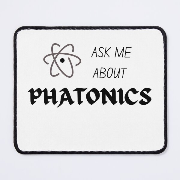 Item preview, Ask Me About Photonics designed and sold by El-kournafi.