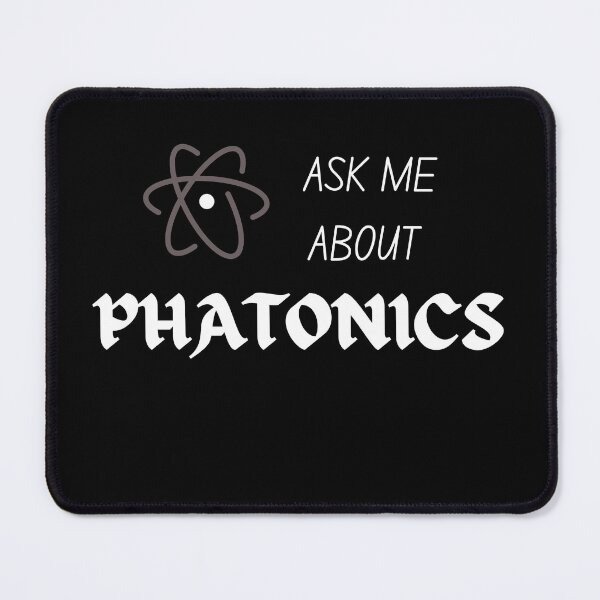 Item preview, Ask Me About Photonics designed and sold by El-kournafi.