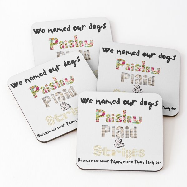 Item preview, We Named Our Dogs Paisley, Plaid & Stripes designed and sold by Hues of Zen.