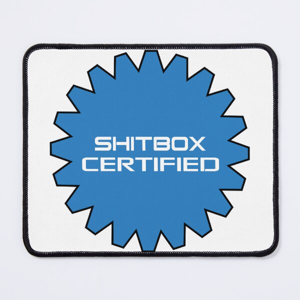 Item preview, Is your vehicle a complete SHITBOX designed and sold by High Octane Image Photography.