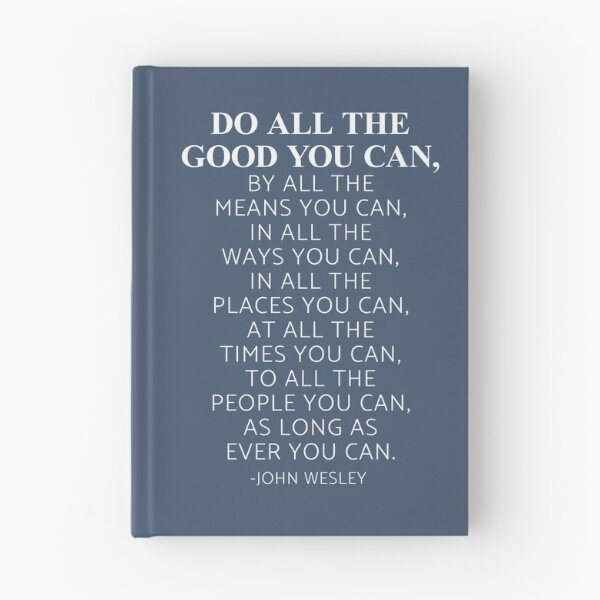 Item preview, Do all the good you can, By all the means you can, John Wesley Quote designed and sold by ArtfulZuzu.