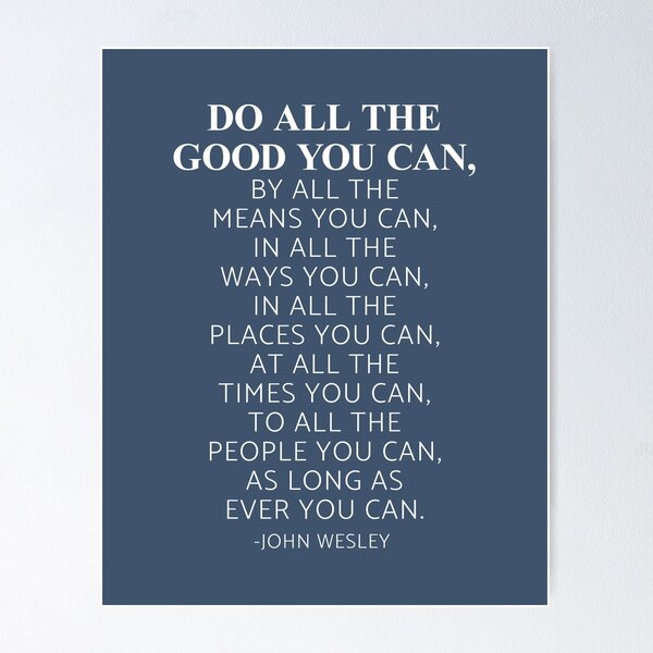 Item preview, Do all the good you can, By all the means you can, John Wesley Quote designed and sold by ArtfulZuzu.