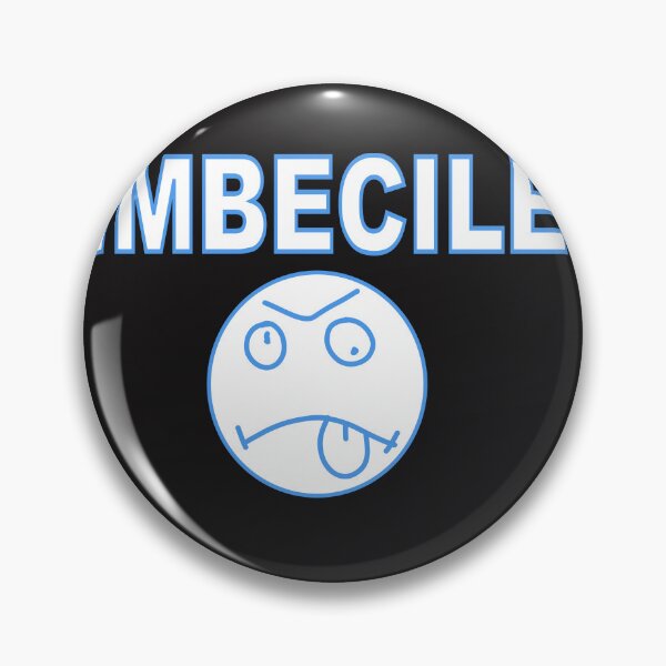 Item preview, imbecile designed and sold by atreyu2017.