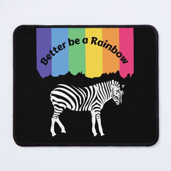 Item preview, Better be a Rainbow than a Zebra designed and sold by SexyDigitalArt.