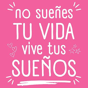 Lámina rígida con la obra «No sueñes tu vida vive tus sueños Rosa ...