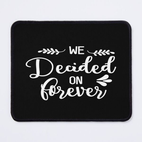 Item preview, We decided on forever designed and sold by phassystore.