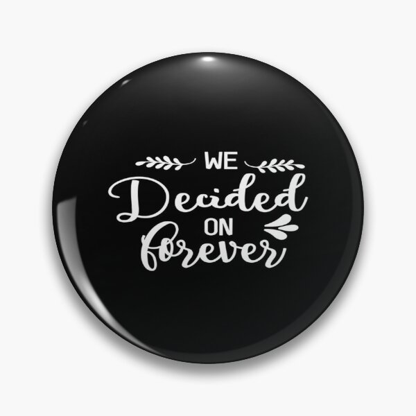 Item preview, We decided on forever designed and sold by phassystore.