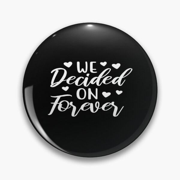 Item preview, We decided on forever designed and sold by phassystore.
