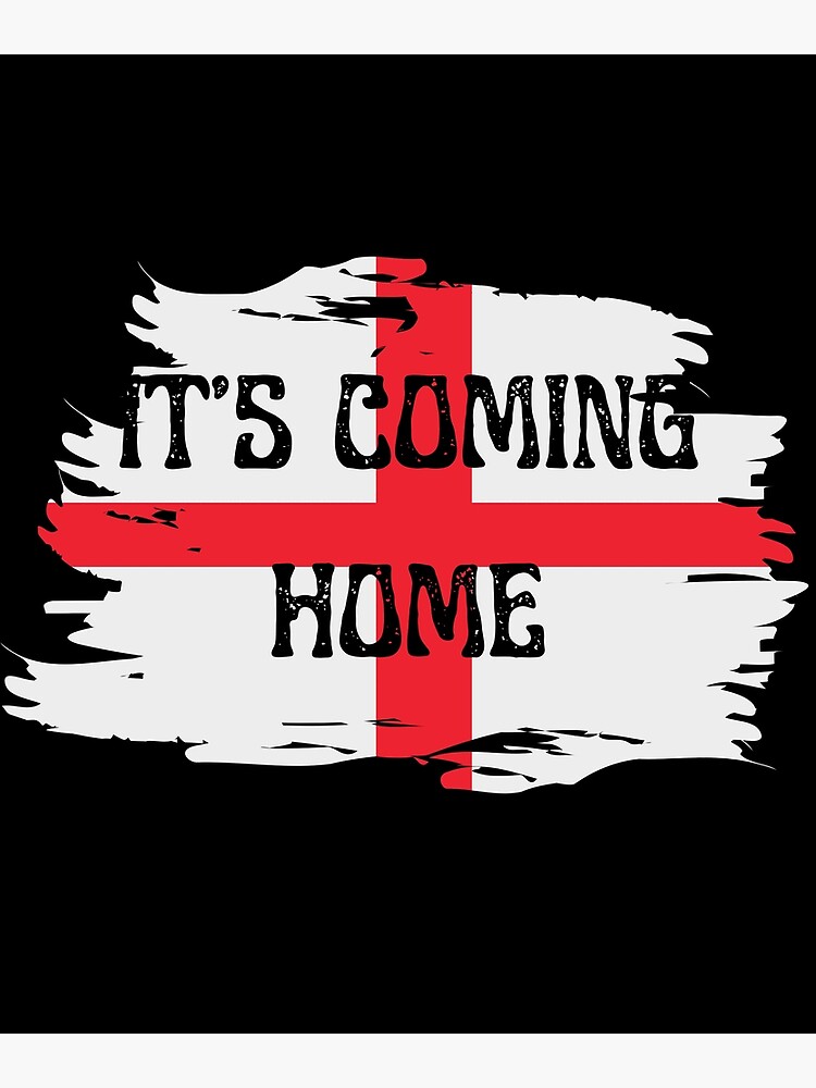 it-s-coming-home-england-flag-soccer-football-cheer-poster-for-sale