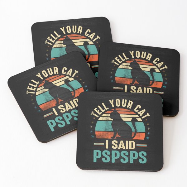 Item preview,  tell your cat i said pspspspspspspsp designed and sold by Simeon	 Dorelus.