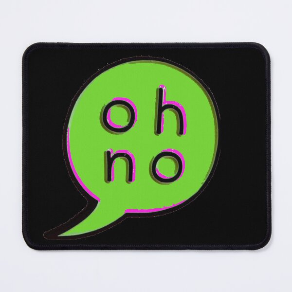 Item preview, OH NO OH NO OH NO designed and sold by SerpentSkyArts.