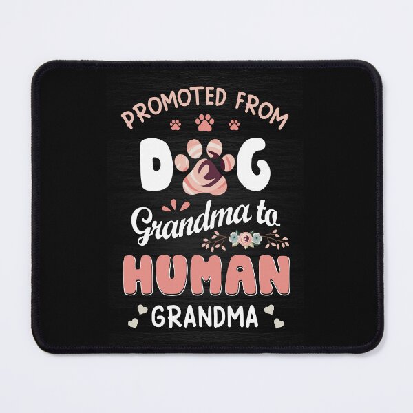 Item preview, Promoted From Dog Grandma To Human Grandma designed and sold by Simeon Dorelus.