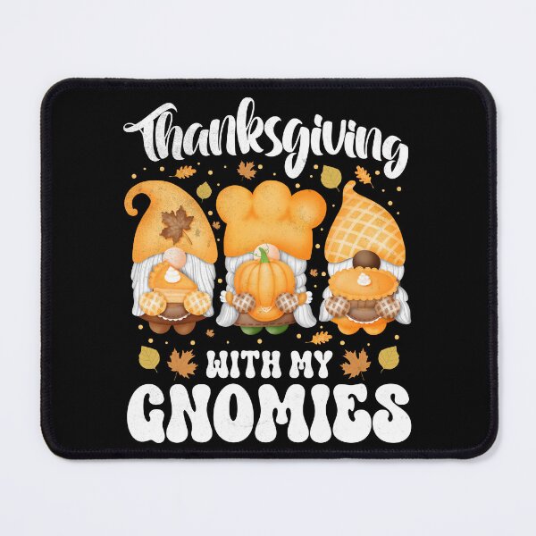 Item preview, Thanksgiving With My Gnomies Family Thanksgiving Gnome designed and sold by Zulfiqqar.