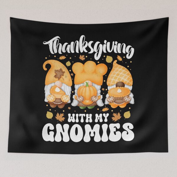 Item preview, Thanksgiving With My Gnomies Family Thanksgiving Gnome designed and sold by Zulfiqqar.