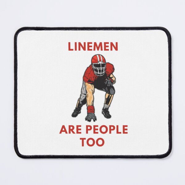 Item preview, Linemen are people too football player  designed and sold by CoolShirtDepot.