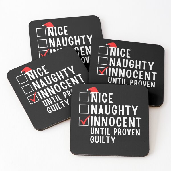 Item preview, Nice Naughty Innocent Until Proven Guilty  designed and sold by chetan786.
