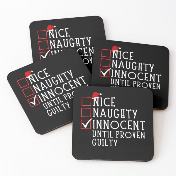 Item preview, Nice Naughty Innocent Until Proven Guilty  designed and sold by chetan786.