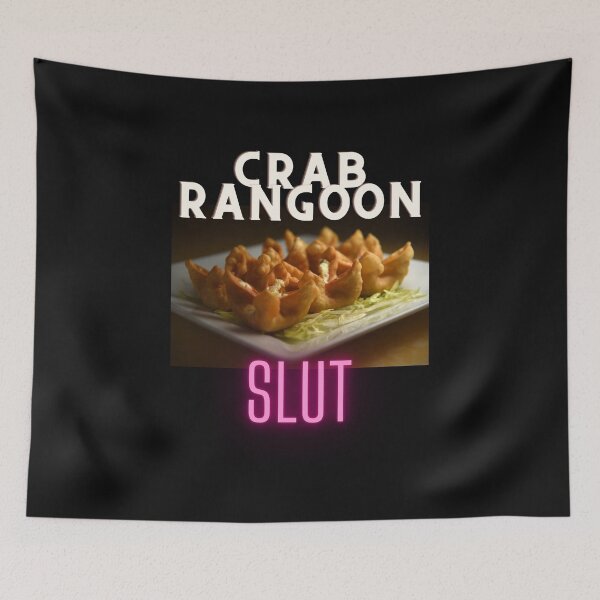 Item preview, Im a Slut for Crab Rangoon Funny Meme designed and sold by MrTshirtKing.