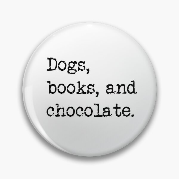 Item preview, Dogs, Books, and Chocolate designed and sold by Thinklings.