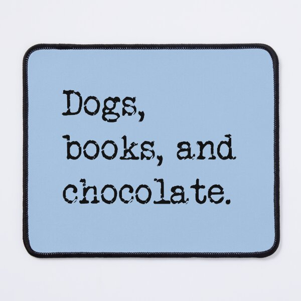 Item preview, Dogs, Books, and Chocolate designed and sold by Thinklings.