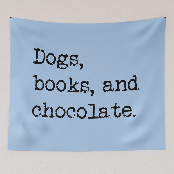 Item preview, Dogs, Books, and Chocolate designed and sold by Thinklings.