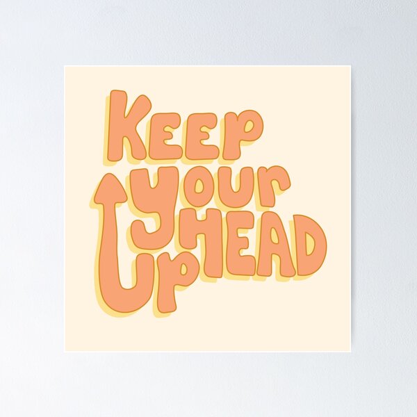Item preview, Keep your head up designed and sold by danielledoesart.