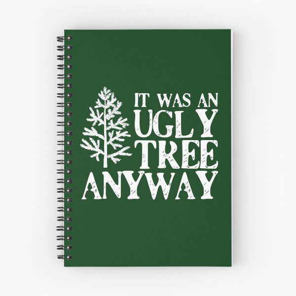 Item preview, It Was An Ugly Tree Anyway designed and sold by kjanedesigns.