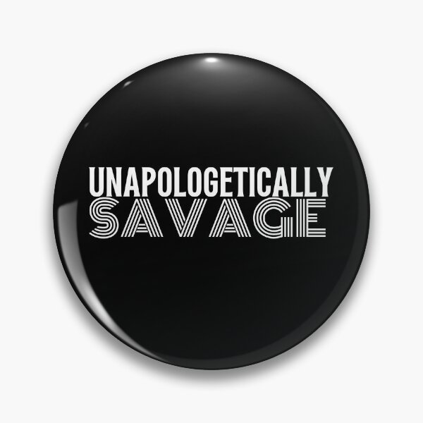 Item preview, Unapologetically savage girl bosses quote  designed and sold by Season's  Store.