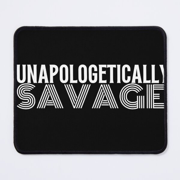 Item preview, Unapologetically savage girl bosses quote designed and sold by Season's Store.