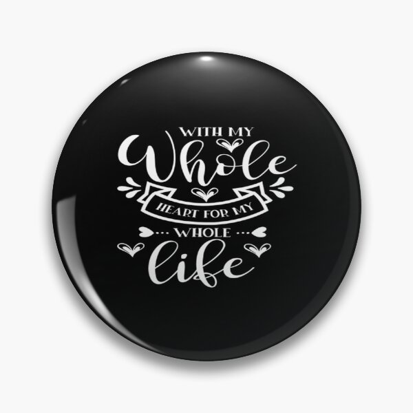 Item preview, With my whole heart for my while life designed and sold by phassystore.