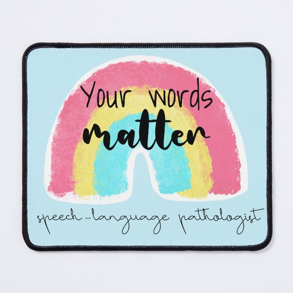 Item preview, Your words matter - speech-language pathologist rainbow designed and sold by Artbyacat.