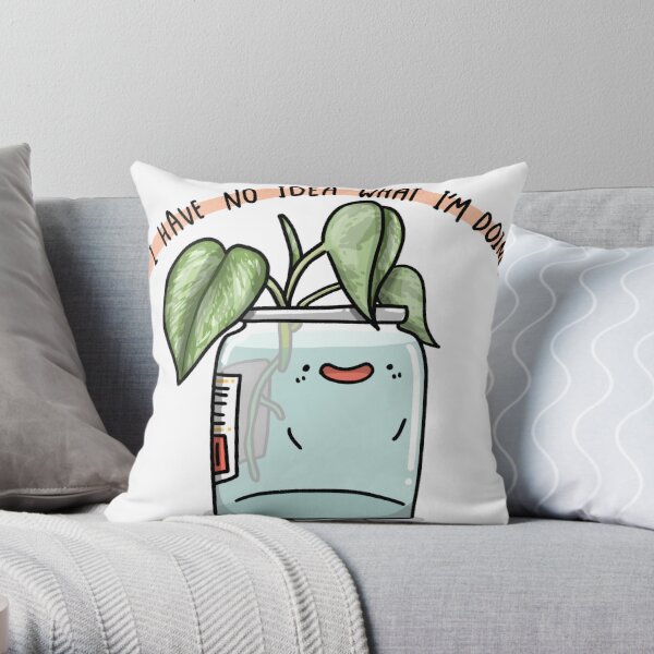 I have no idea what I'm doing Throw Pillow
