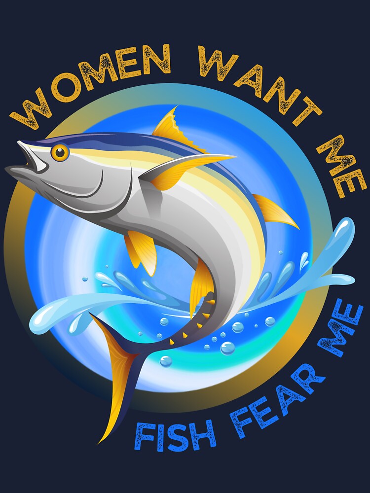 Women Want Me Fish Fear Me Funny Memes | Kids T-Shirt