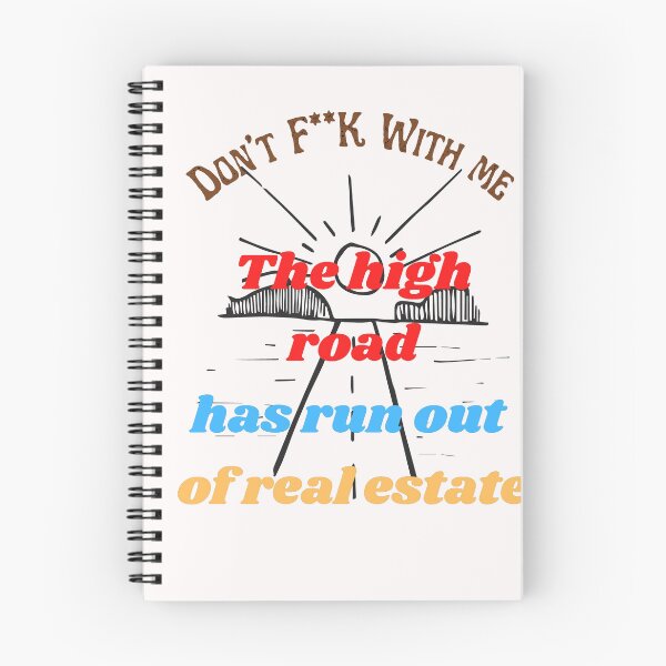 Item preview,  Don't F**K with me, the high road has run out of real estate designed and sold by BladaDesign.