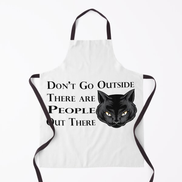 Item preview, Don't Go Outside There are People Out There designed and sold by Med30.