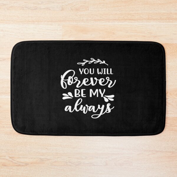 Item preview, You will forever be my always designed and sold by phassystore.