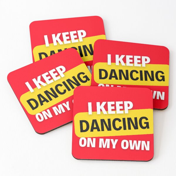 Item preview, I Keep Dancing On My Own Art Design designed and sold by Ghanshyam butik.