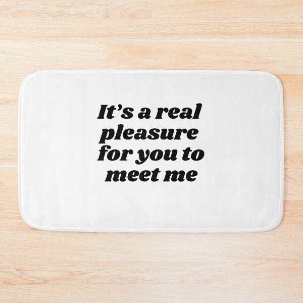 Item preview, It's a real pleasure for you to meet me - funny designed and sold by R2Dsign.