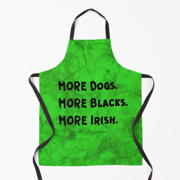 Item preview, More Dogs More Blacks More Irish BOLD designed and sold by subpsych.