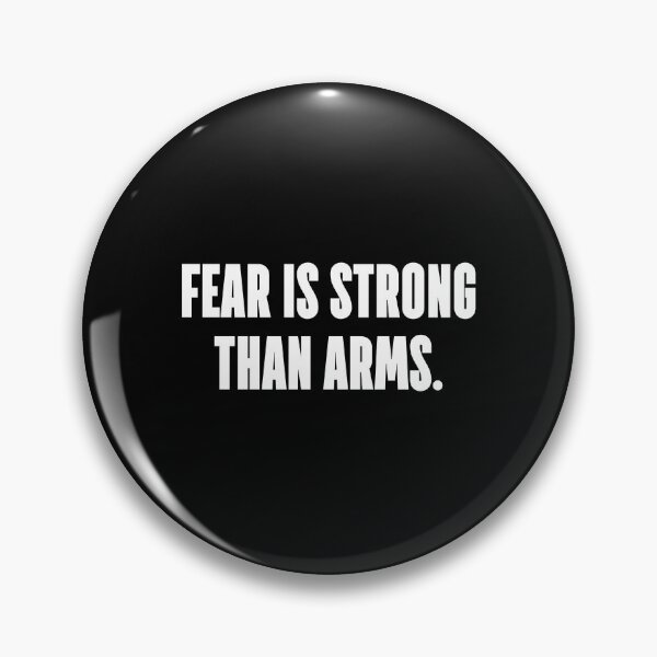 Item preview, Fear is strong than arms. designed and sold by 1Lio.
