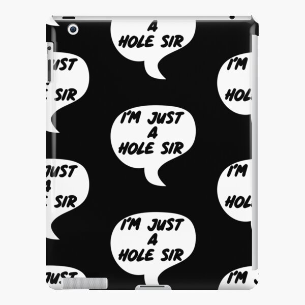 i'm just a hole sir Popular Meme Speech bold | Leggings