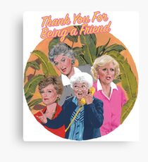 thank you for being a friend ... Canvas Print