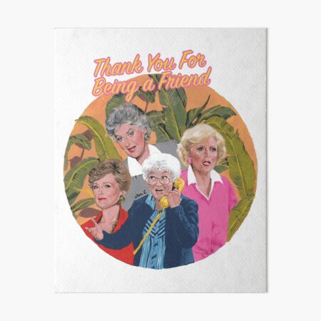 thank you for being a friend ... Art Board Print
