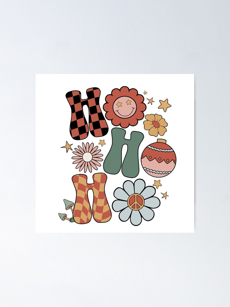 "Ho Ho Ho Retro Flower Power Christmas" Poster for Sale by