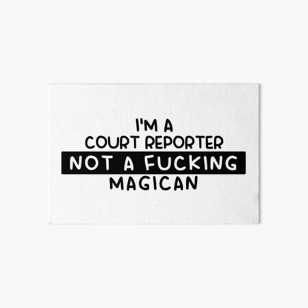Item preview, I'm a Court Reporter Not a Fucking Magician - Funny Gift For Court Reporter designed and sold by JakubkoJunak.