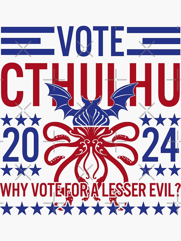 "Vote Cthulhu 2024 Funny Election Lovecraftian Gift" Sticker for Sale